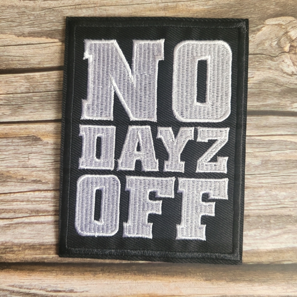 No Dayz Off Hustler Hustle Money Motivation Y2k Embroidered Iron on Patch